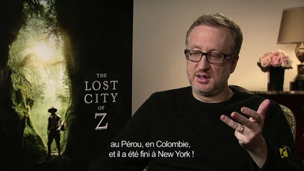 The Lost City of Z : entretien avec James Gray