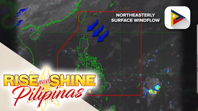 INFO WEATHER | Northeasterly surface windflow, umiiral sa extreme northern Luzon