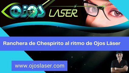 Ranchera al ritmo de Ojos Láser