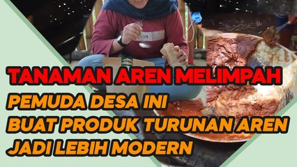 KEREN !! PEMUDA DESA PARUNGBANTENG KAB. PURWAKARTA BUAT PRODUK AREN JADI LEBIH MODERN DAN MENARIK