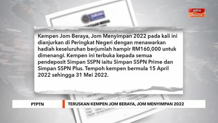 PTPTN | Teruskan Kempen Jom Beraya, Jom Menyimpan 2022