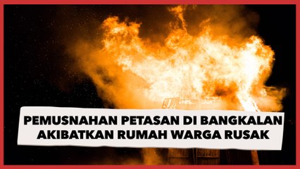 Puluhan Rumah Warga Bangkalan Rusak Gegara Pemusnahan Petasan
