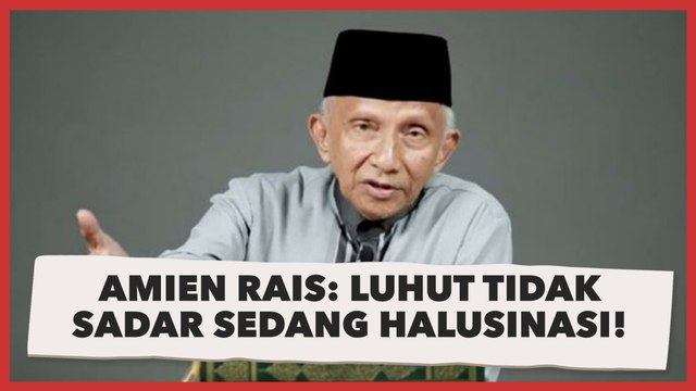 Luhut Binsar Pandjaitan Klaim Big Data Rakyat Minta Tunda Pemilu, Amien Rais: Luhut Tidak Sadar Sedang Halusinasi!