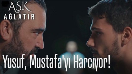 Yusuf, Mustafa'yı harcıyor