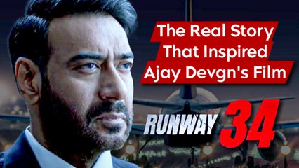 Know The Real Story That Inspired Ajay Devgn's Film Runway 34