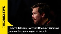 Belarra, Iglesias, Corbyn y Chomsky impulsan un manifiesto por la paz en Ucrania