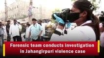 FSL team conducts investigation in Jahangirpuri violence case