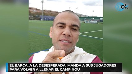 El Barça, a la desesperada: manda a sus jugadores para volver a llenar el Camp Nou