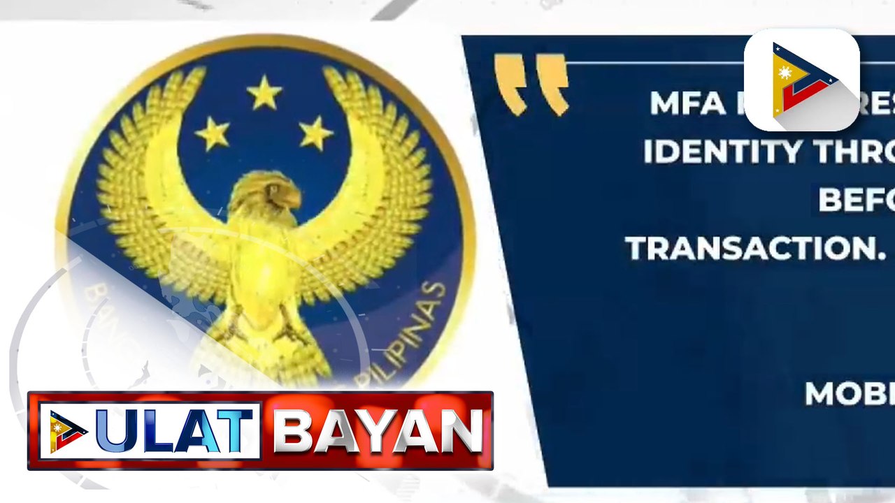 BSP, hinikayat ang publiko na gamitin ang security features sa online transactions para makaiwas sa scam at fraudulent activities