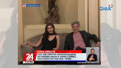 Cast and crew ng argentinian movie na kinabibilangan ni Andrea Torres, nasa bansa na para mag-taping | 24 Oras