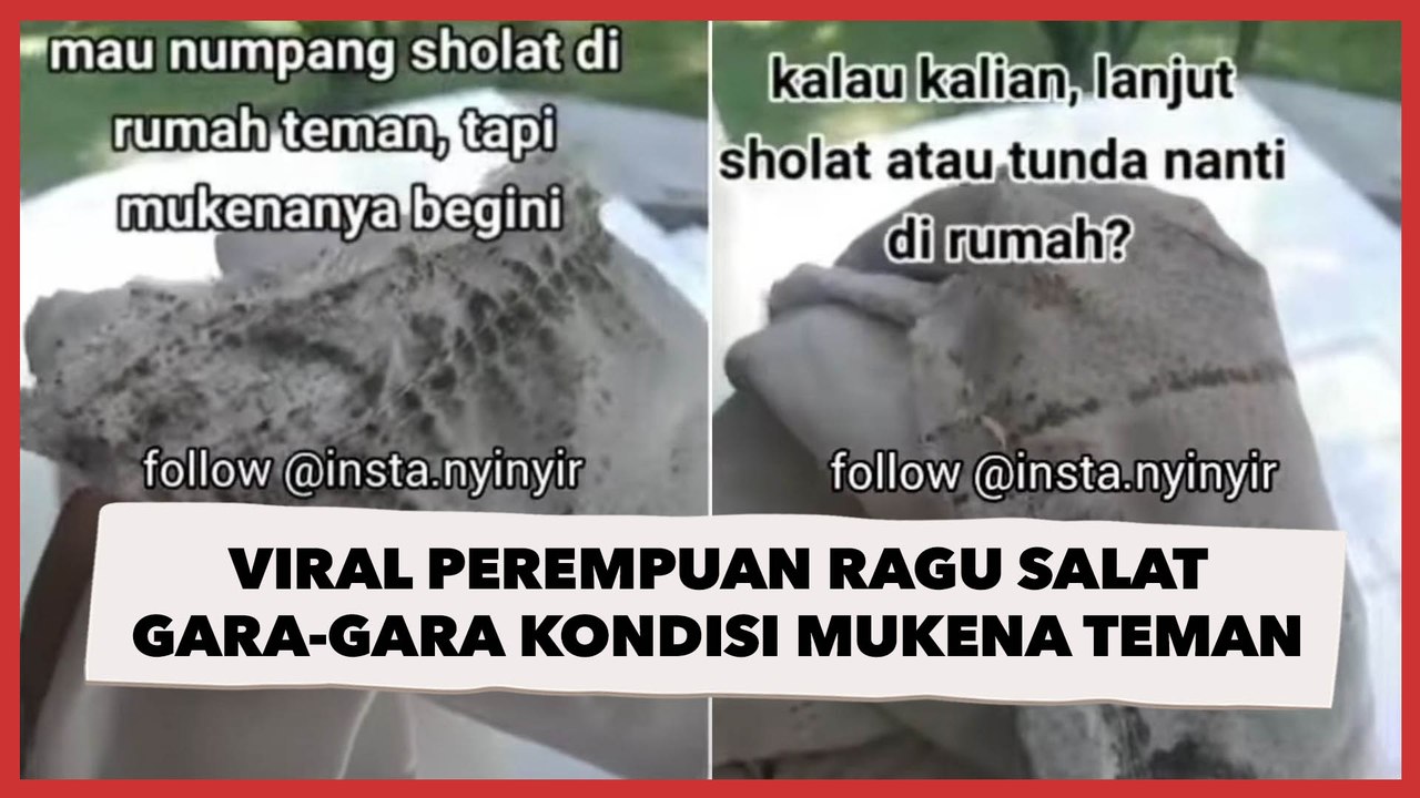 Viral Perempuan Ragu Salat Gara-Gara Kondisi Mukena Teman, Auto Kena Cibir Warganet