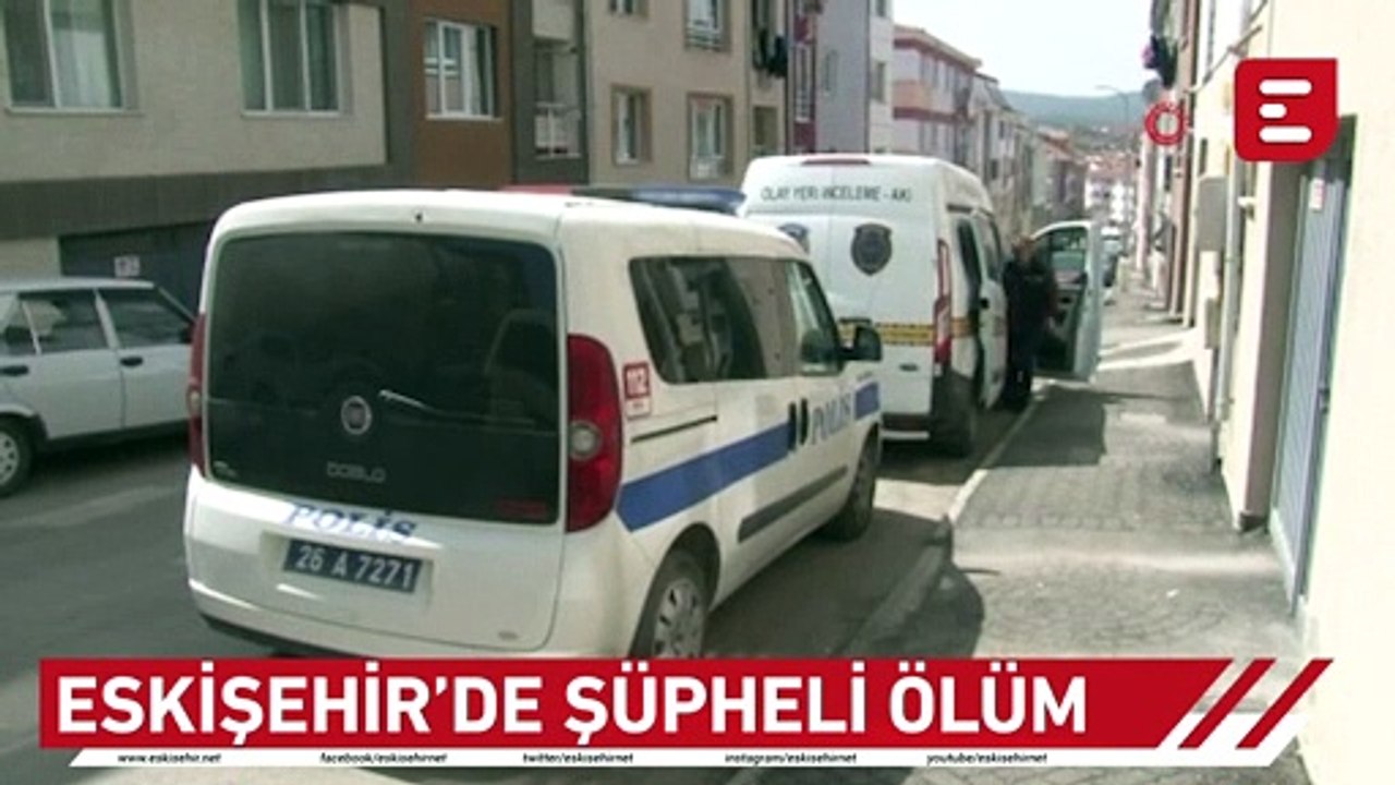 Eskişehir’de şüpheli ölüm