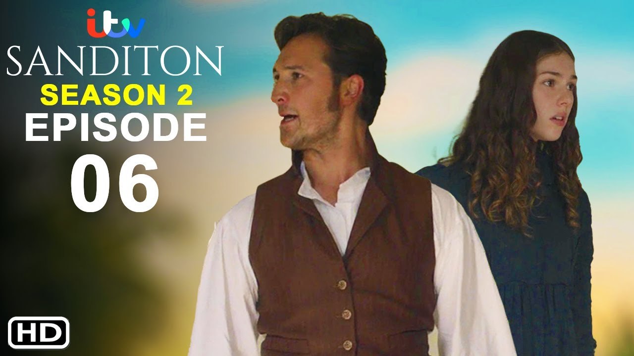 Sanditon Season 2 Episode 6 Trailer (2022) - ITV, Release Date, Cast, Ending, Review, Plot, Promo,
