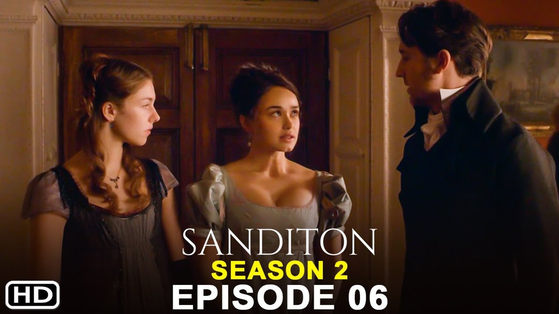 Sanditon Season 2 Episode 6 Sanditon Season 2 Episode 6 Promo (2022) - PBS, Spoilers, Release Date,  Ending,Preview,Recap,Trailer - video Dailymotion