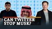 Will Elon Musk Succeed In Taking Over Twitter? Can He Be Stopped?