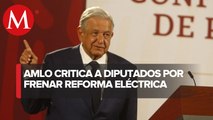 Un acto de traición a México: AMLO lamenta que diputados desecharan reforma eléctrica
