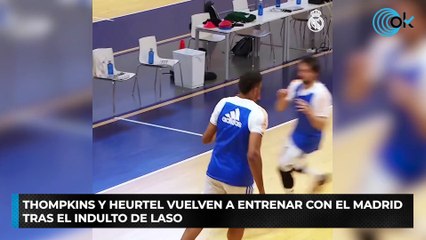 Thompkins y Heurtel vuelven a entrenar con el Madrid tras el indulto de Laso