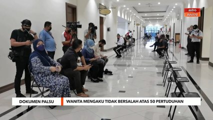 Dokumen Palsu | Wanita mengaku tidak bersalah atas 50 pertuduhan