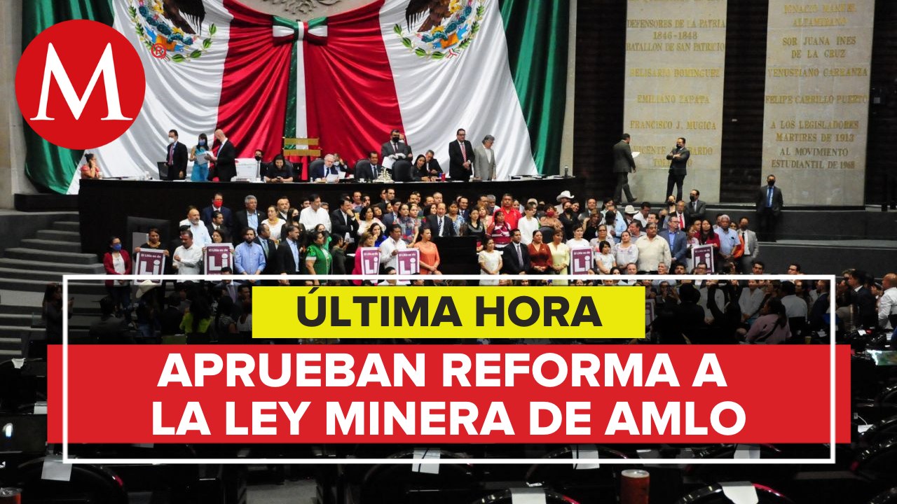 Diputados aprueban en lo general reforma a la Ley Minera
