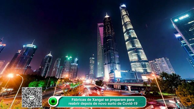 Fábricas de Xangai se preparam para reabrir depois de novo surto de Covid-19