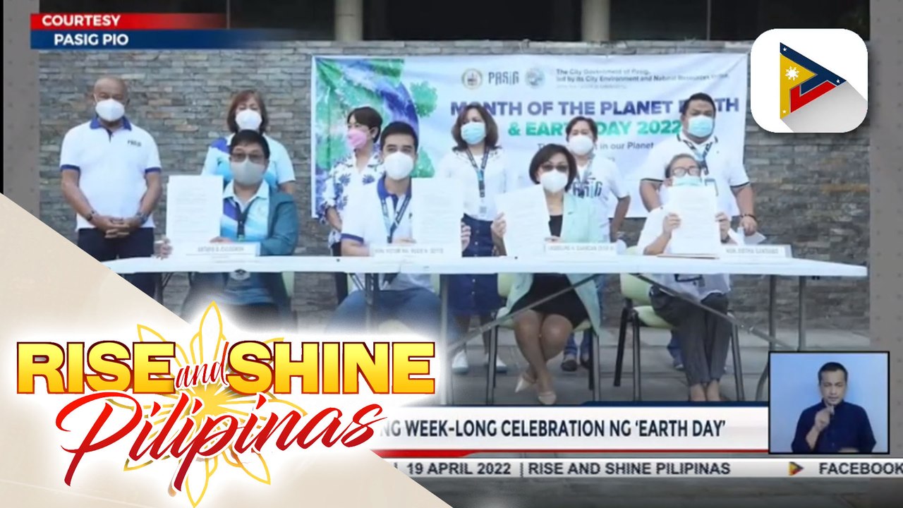 Pasig LGU, naglunsad ng week-long celebration ng 'Earth Day'; Pasig LGU, bubuo ng mga plano at proyekto para mapaigting ang laban vs. epekto ng climate change