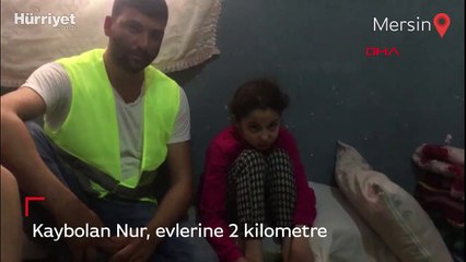 Kaybolan Nur, evlerine 2 kilometre uzaklıkta, metruk evde bulundu