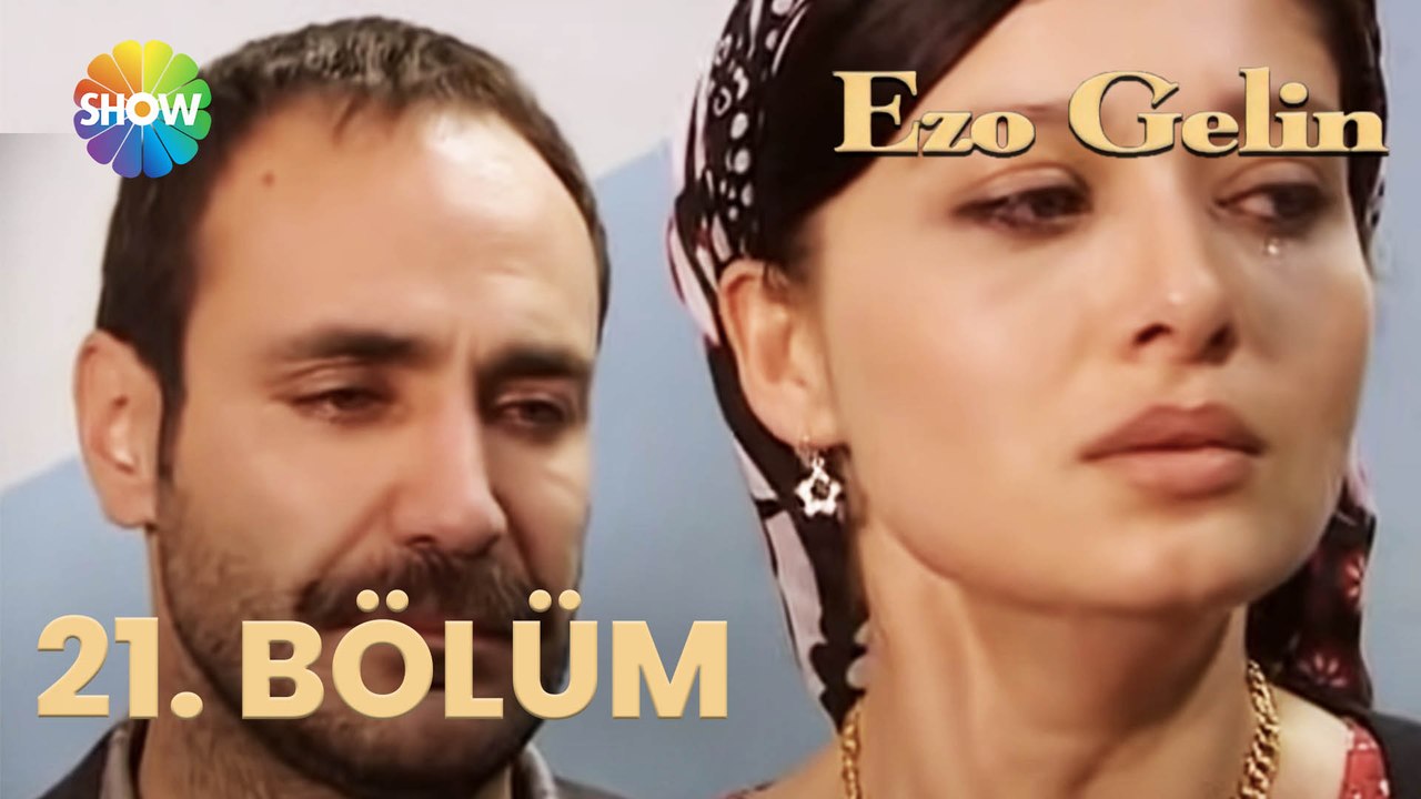 Ezo Gelin - 21. BÖLÜM