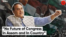 ‘Many Congress leaders of Assam want to join BJP’: Himanta Biswa Sarma