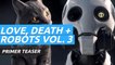 Primer teaser de Love, Death and Robots vol. 3, que llegará a Netflix en mayo