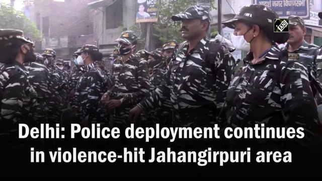 Police deployment continues in Delhi's violence-hit Jahangirpuri area