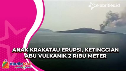 Anak Krakatau Erupsi, Ketinggian Abu Vulkanik 2 Ribu Meter
