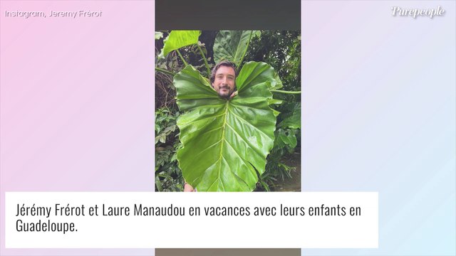 Laure Manaudou et Jérémy Frérot s'offrent de magnifiques vacances avec leurs enfants dans un lieu paradisiaque