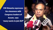 CM Himanta expresses closeness to Congress leaders of Assam, says ‘many wants to join BJP’