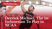 Derrick Michael, The 1st Indonesian To Play in NCAA