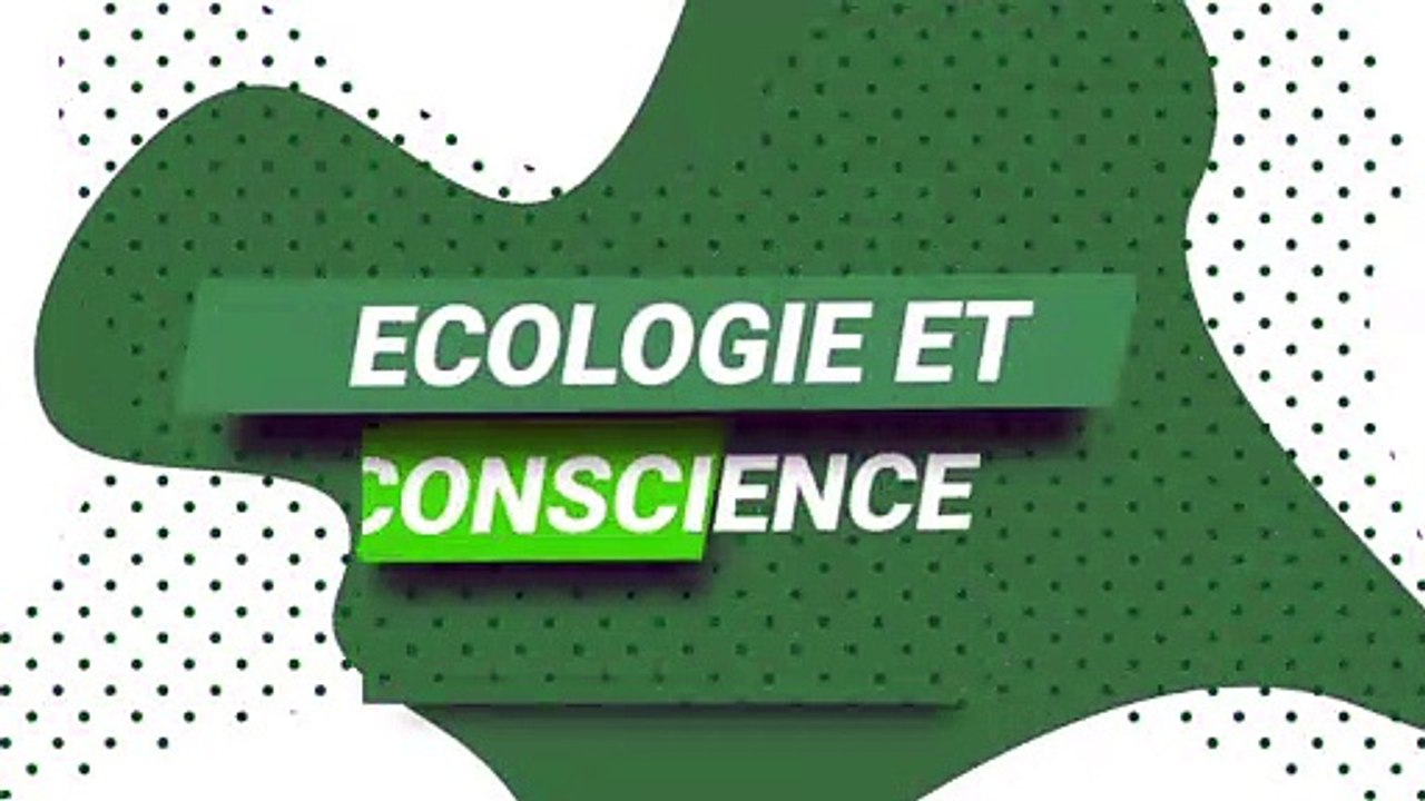 INTRO - ÉCOLOGIE ET CONSCIENCE