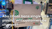 Abu Dhabi bans single-use plastic: How shoppers, retailers preparing to adopt the change