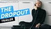 Tráiler de The Dropout: auge y caída de Elizabeth Holmes, de estreno en Disney+ el 20 de abril