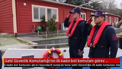Sahil Güvenlik Komutanlığı'nın ilk kadın bot komutanı görev başında