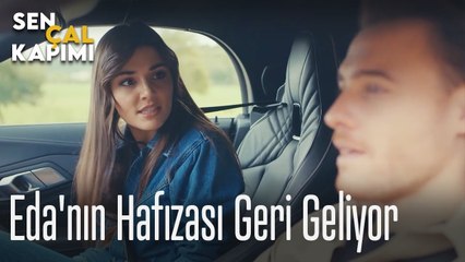Eda'nın hafızası geri geliyor - Sen Çal Kapımı