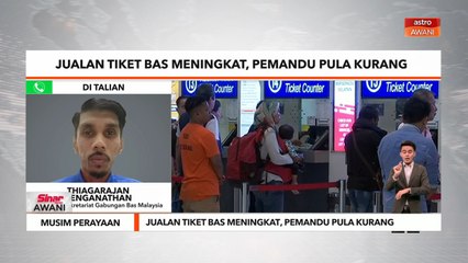 Musim Perayaan | Jualan tiket bas meningkat, pemandu pula kurang