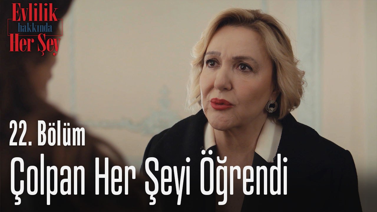Çolpan her şeyi öğrendi! - Evlilik Hakkında Her Şey 22. Bölüm