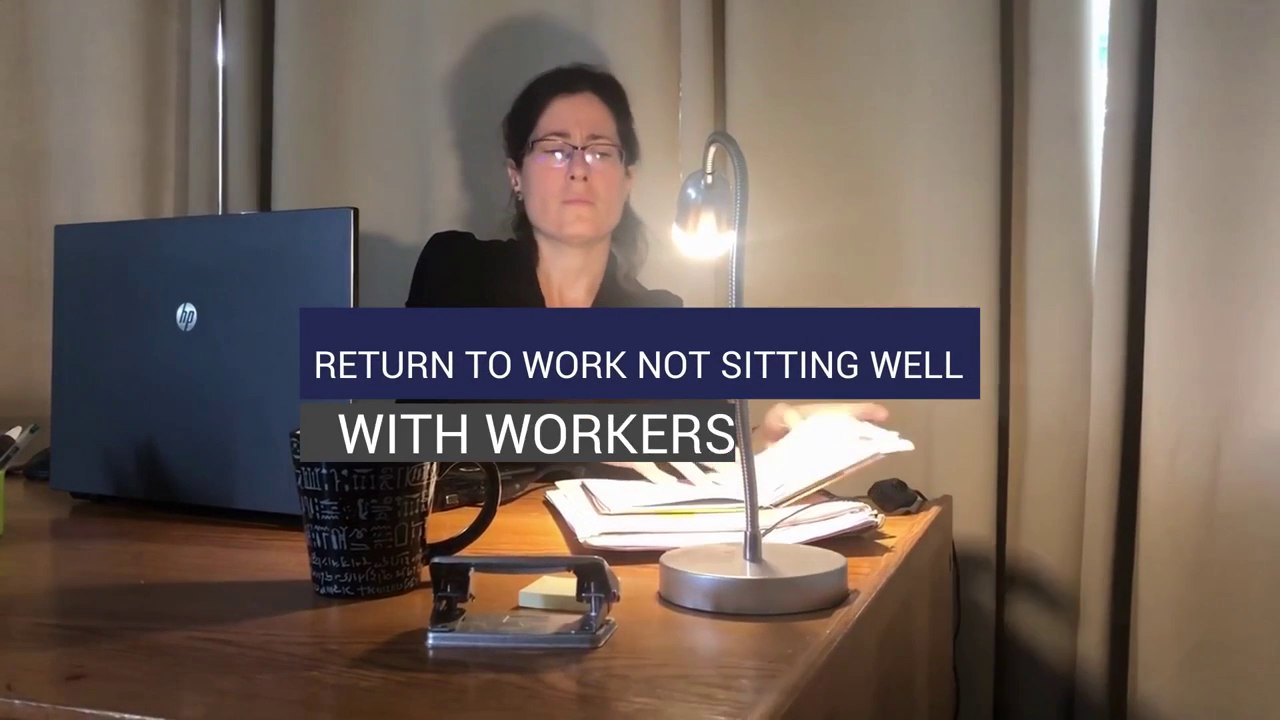 Return To Work Not Sitting Well With Workers