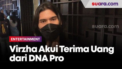 Virzha Akui Pernah Terima Uang dari DNA Pro