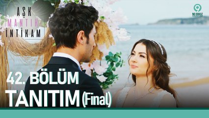 Aşk Mantık İntikam 42. Bölüm Fragmanı (Final)
