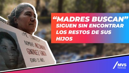 Desaparecidos: 'Estoy cansada de encontrar tantos cuerpos y no los de mis hijos'