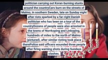 Riots break out in Sweden after Koran burning stunts