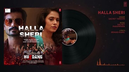 Halla Sheri (Audio) Hurdang | Sunny Kaushal, Nushrratt | Sachet-Parampara, Irshad K | Bhushan K