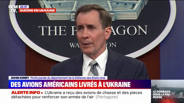 John Kirby: L'Ukraine a reçu des plateformes et des pièces supplémentaires afin de pouvoir augmenter la taille de sa flotte d'avions