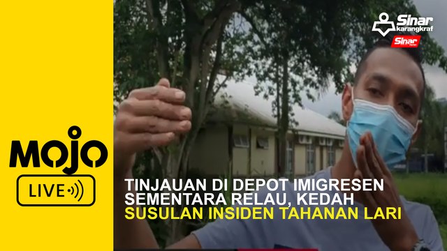 Tinjauan di Depot Imigresen Sementara Relau susulan tahanan lari