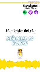Efemérides de este miércoles 20 de abril